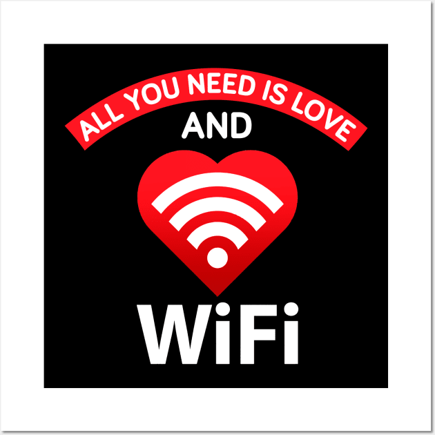 All you need is love and wifi Wall Art by AsKartongs